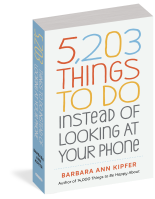 5,203 Things to Do Instead of Looking at Your Phone